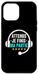 Coque pour iPhone 12 Pro Max Attends je finis ma partie cadeau drôle joueurs jeux vidéos