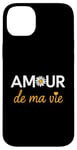 iPhone 14 Plus Amour de ma Vie Love of My Life French Heart Case