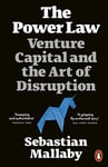 The Power Law: Venture Capital and the Art of Disruption