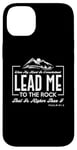 iPhone 14 Plus Lead me to the rock that is higher than I Psalm 61:2 Design Case