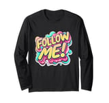 Cool Follow me Logo Long Sleeve T-Shirt