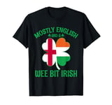 Mostly English Wee Bit Irish St Patricks Day England T-Shirt