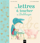 Les lettres à toucher de Balthazar - Pédagogie Montessori (Jeunesse)