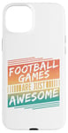 Coque pour iPhone 15 Plus Les jeux de football sont tout simplement géniaux - Amateur de football rétro