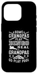 Coque pour iPhone 16 Pro Queue de billard Some Grandpas Play Bingo Real Grandmas Go Play