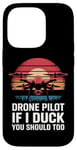 iPhone 14 Pro Drone Drone Pilot If I Duck You Should Too Case