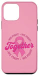 Coque pour iPhone 12 mini Pink We Fight Together Sensibilisation au cancer du sein Unité familiale