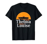 Every Thelma Needs A Louise - Best Friends T-Shirt