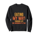 Eating My Way Through Life One Mukbang At A Time Sweatshirt