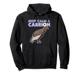 Keep Calm And Carrion Vulture Scavenging Bird Pullover Hoodie