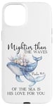 Coque pour iPhone 15 Plus Mightier Than the Waves of the Sea is His Love Psalm 93:4