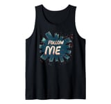 Nice Follow Me Stamp for Costume Lovers Tank Top