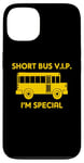 iPhone 13 Short Bus VIP (I'm Special) T-Shirt funny saying school bus Case