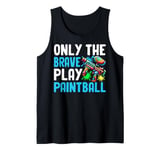 Only the Brave Play Paintball Tank Top