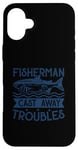 iPhone 16 Plus Fisherman Cast Away Troubles Case