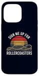 Coque pour iPhone 14 Pro Max Inscrivez-moi pour le ventilateur Rollercoasters Retro Roller Coaster