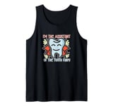 Dentist Dental Assistant I'm Friends With The Tooth Fairy Tank Top