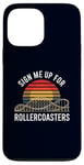 Coque pour iPhone 13 Pro Max Inscrivez-moi pour le ventilateur Rollercoasters Retro Roller Coaster