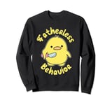 Fatherless Behavior Design Sweatshirt