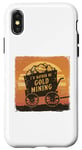 Coque pour iPhone X/XS I'd Rather Be Gold Mining Panning Miner Golds