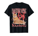 I'm Either Yapping Or Napping T-Shirt