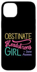 iPhone 14 Plus Obstinate Headstrong Girl - Jane Austen Pride And Prejudice Case