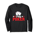 Play Poker Cards Ace Long Sleeve T-Shirt