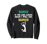 Empowering Christian Rejoice Bible Verse New Testament Gift Sweatshirt