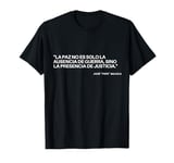 La paz no es solo la ausencia de guerra T-Shirt