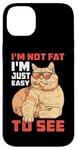 Coque pour iPhone 14 Plus I'm Not Fat, I'm Just Easy To See - --