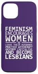 Coque pour iPhone 13 Le Féminisme encourage les femmes à devenir lesbiennes Meme