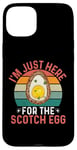 iPhone 15 Plus I'm Just Here For The Scotch Egg - Funny Scotch Egg Festival Case