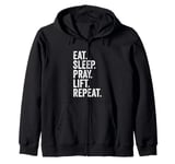 Eat Sleep Pray Lift Repeat Christian Workout Fitness Gym Zip Hoodie