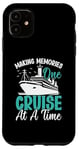 iPhone 11 Making Memories One Cruise At A Time Case