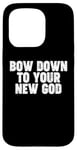 iPhone 15 Pro Bow Down to you New God Case