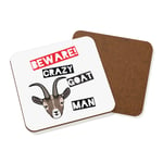 Beware Crazy Goat Man Coaster Drinks Mat - Funny Animal