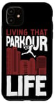 iPhone 11 Parkour Free Running Traceur Living That Parkour Life Case