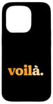 Coque pour iPhone 15 Pro Orange Voila! Here I Am ! Orange Color Graphic