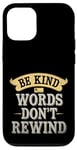 iPhone 12/12 Pro Vintage Inspirational Design Cute Be Kind Words Don't Rewind Case