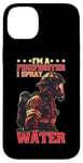 Coque pour iPhone 14 Plus I'm A Firefighter I Spray Water Sauvetage Humour