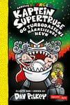 Dav Pilkey - Kaptein Supertruse og turbodassens hårreisende hevn Bok