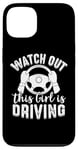 iPhone 13 Watch Out This Girl is Driving Funny New Driver Women Case