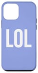 iPhone 12 mini LOL Humor Saying for Quick Wit and Fun Case