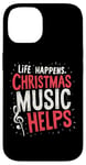 iPhone 14 Cute Musical Christmas Life Happens Christmas Music Helps Case