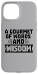 Coque pour iPhone 15 Gourmet des mots et de la sagesse Citation du professeur