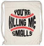 You're Killing Me Smalls Drawstring Bag The Baseball Fun Sandlot Scotty Player