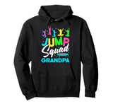 Jump Squad Grandpa Trampoline Bounce Birthday Trampolining Pullover Hoodie