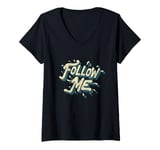 Womens Amazing Follow me Logo V-Neck T-Shirt