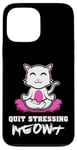 Coque pour iPhone 13 Pro Max Quit Stressing Meowt Siège de méditation en lotus pour chat