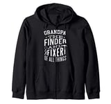 Grandpa The Finder and Fixer of All Things - Funny Grandpa Zip Hoodie